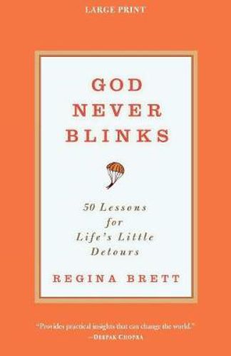 Cover image for God Never Blinks: 50 Lessons for Life's Little Detours