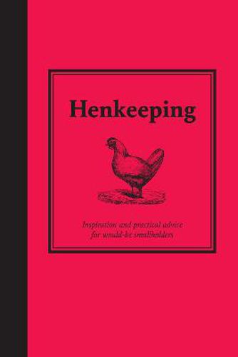 Cover image for Henkeeping: Inspiration and Practical Advice for Would-be Smallholders