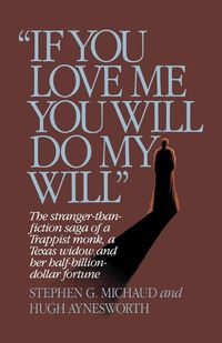 Cover image for If You Love Me, You Will Do My Will