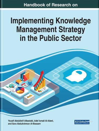 Cover image for Handbook of Research on Implementing Knowledge Management Strategy in the Public Sector