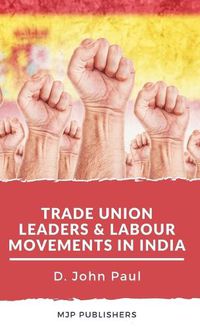 Cover image for Trade Union leaders and labour movements in india
