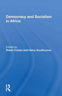 Cover image for Democracy and Socialism in Africa