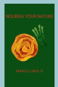 Cover image for Nourish Your Nature