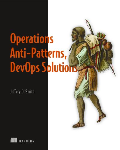 Cover image for Operations Anti-Patterns, DevOps Solutions