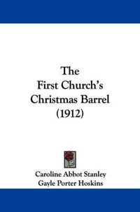 Cover image for The First Church's Christmas Barrel (1912)