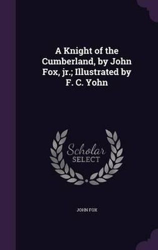 A Knight of the Cumberland, by John Fox, Jr.; Illustrated by F. C. Yohn