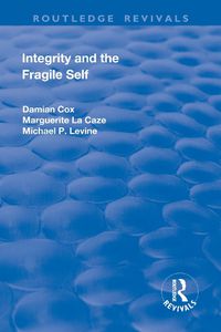 Cover image for Integrity and the Fragile Self