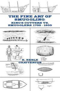 Cover image for The Fine Art of Smuggling: King's Cutters vs. Smugglers - 1700-1855