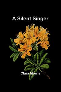 Cover image for A Silent Singer
