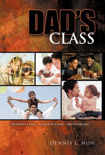 Cover image for Dad's Class: Interacting / Connecting / Mentoring