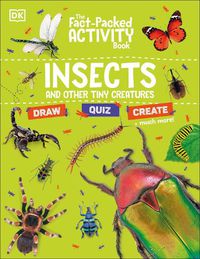 Cover image for The Fact-Packed Activity Book: Insects