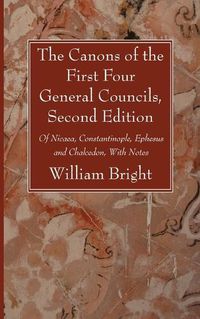 Cover image for The Canons of the First Four General Councils, Second Edition