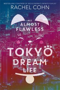 Cover image for My Almost Flawless Tokyo Dream Life