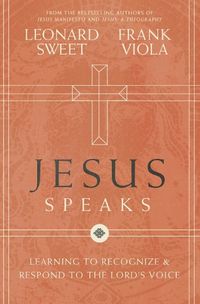 Cover image for Jesus Speaks: Learning to Recognize and Respond to the Lord's Voice