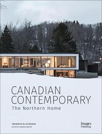 Cover image for Canadian Contemporary: The Northern Home