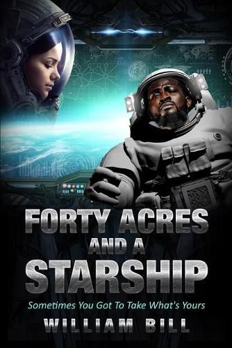 Cover image for Forty Acres and a Starship