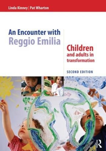 Cover image for An Encounter with Reggio Emilia: Children and adults in transformation