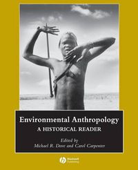 Cover image for Environmental Anthropology: A Historical Reader