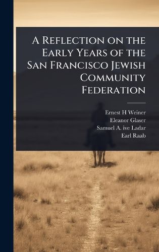 Cover image for A Reflection on the Early Years of the San Francisco Jewish Community Federation