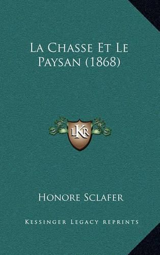 Cover image for La Chasse Et Le Paysan (1868)