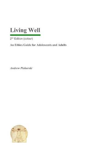 Cover image for Living Well: An Ethics Guide for Adolescents and Adults