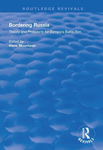 Cover image for Bordering Russia: Theory and Prospects for Europe's Baltic Rim