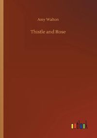 Cover image for Thistle and Rose