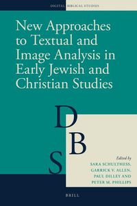 Cover image for New Approaches to Textual and Image Analysis in Early Jewish and Christian Studies