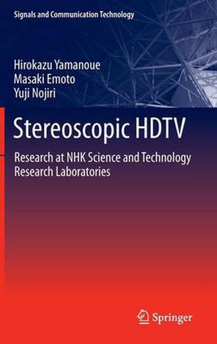 Cover image for Stereoscopic HDTV: Research at NHK Science and Technology Research Laboratories