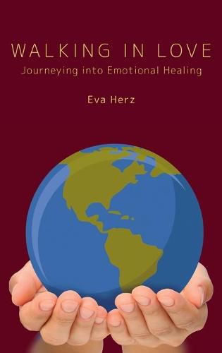 Cover image for Walking in Love: Journeying into Emotional Healing