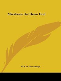 Cover image for Mirabeau the Demi God (1907)