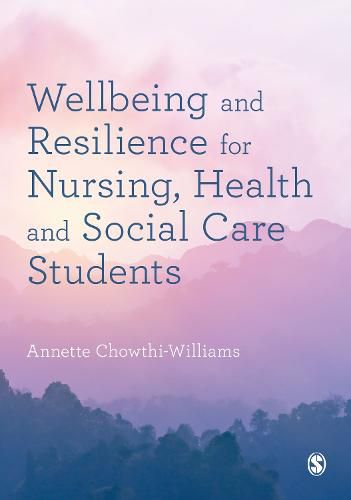 Cover image for Wellbeing and Resilience for Nursing, Health and Social Care Students