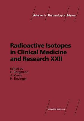 Cover image for Radioactive Isotopes in Clinical Medicine and Research: Proceedings of the 22nd Badgastein Symposium