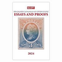 Cover image for 2024 Scott Specialized Catalogue of United States Essays and Proofs