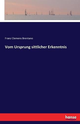 Cover image for Vom Ursprung sittlicher Erkenntnis