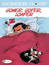 Cover image for Gomer Goof Vol. 6: Gomer: Gofer, Loafer