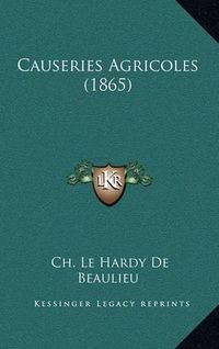 Cover image for Causeries Agricoles (1865)