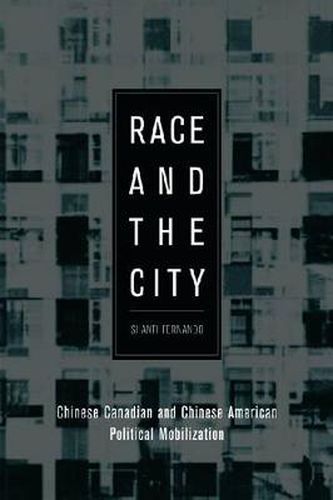 Cover image for Race and the City: Chinese Canadian and Chinese American Political Mobilization