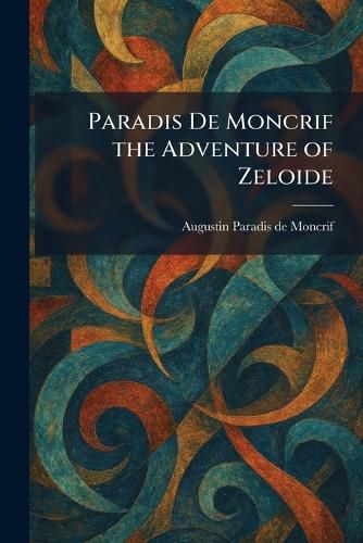 Cover image for Paradis De Moncrif the Adventure of Zeloide