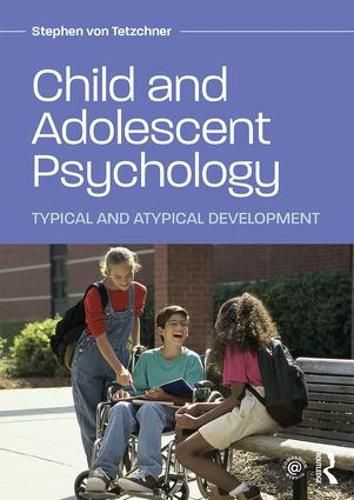 Cover image for Child and Adolescent Psychology: Typical and Atypical Development