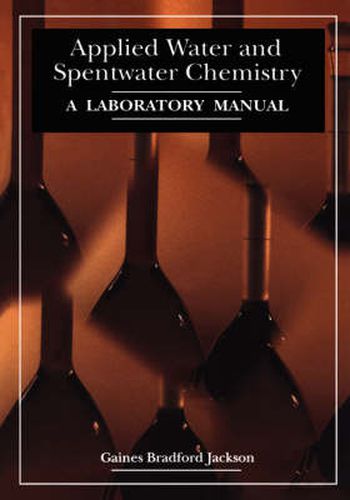 Cover image for Applied Water and Spentwater Chemistry: A laboratory manual