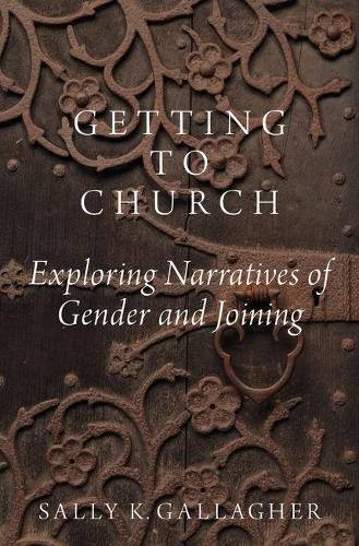 Cover image for Getting to Church: Exploring Narratives of Gender and Joining