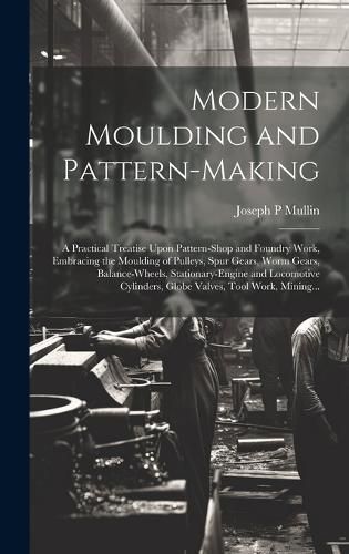 Modern Moulding and Pattern-making