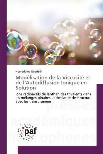 Cover image for Modelisation de la Viscosite Et de l'Autodiffusion Ionique En Solution