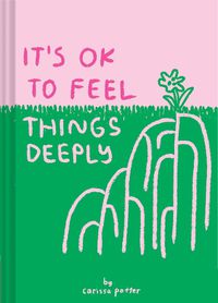 Cover image for It's OK to Feel Things Deeply