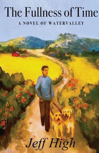 Cover image for The Fullness of Time: A Novel of Watervalley