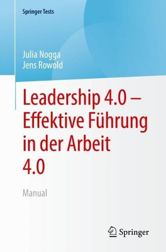 Cover image for Leadership 4.0 - Effektive Fuhrung in der Arbeit 4.0: Manual