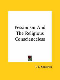 Cover image for Pessimism and the Religious Conscienceless