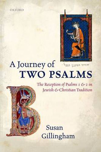 Cover image for A Journey of Two Psalms: The Reception of Psalms 1 and 2 in Jewish and Christian Tradition