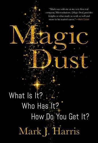 Cover image for Magic Dust: What Is It? Who Has It? How Do You Get It?